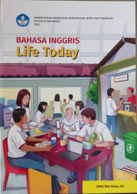 Image of Bahasa Inggris: Life Today untuk SMA/MA Kelas XII