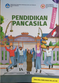 Image of Pendidikan Pancasila untuk SMA/MA/SMK/MAK Kelas XII
